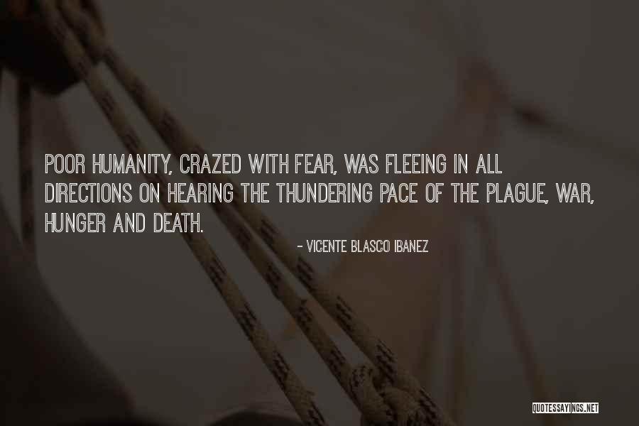 Fleeing War Quotes By Vicente Blasco Ibanez Fleeing War Quotes By Vicente Blasco Ibanez