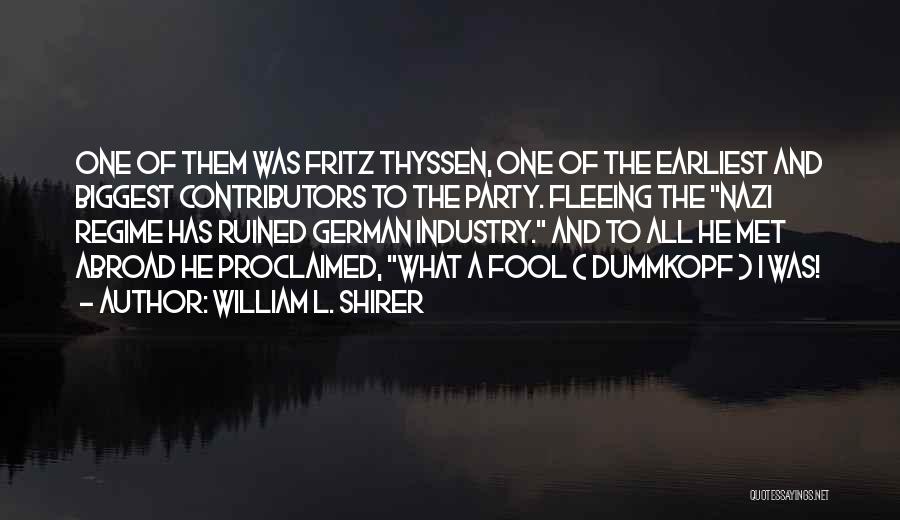 Fleeing War Quotes By William L. Shirer