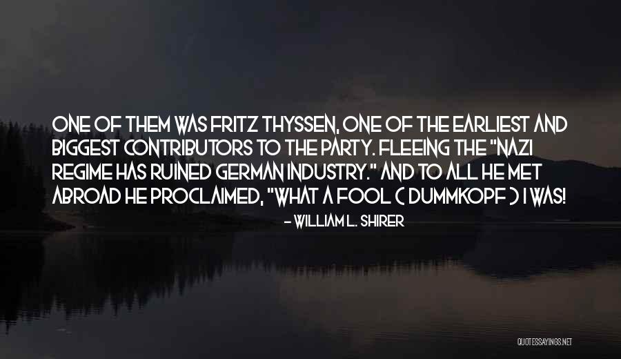 Fleeing War Quotes By William L. Shirer