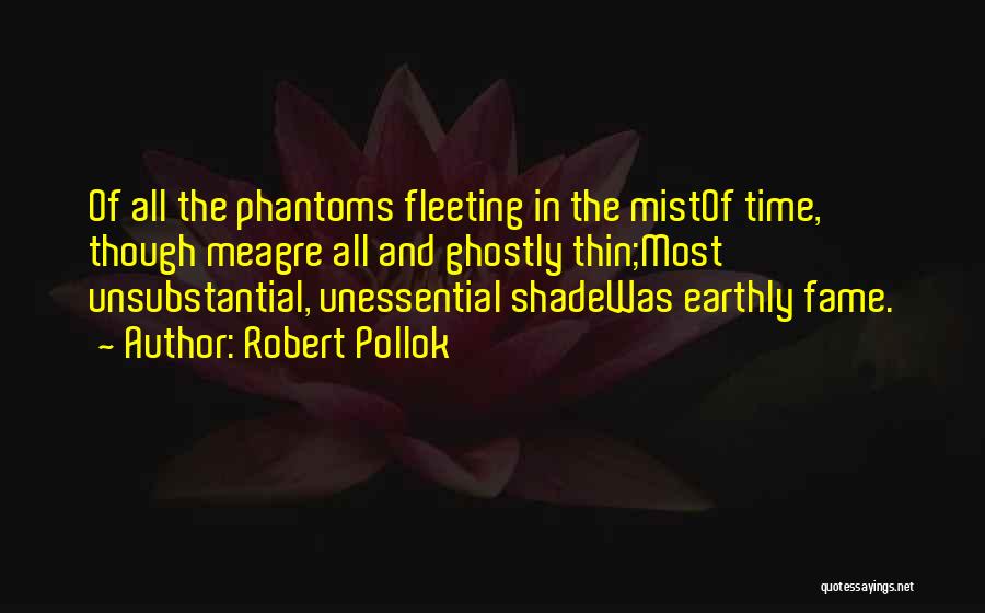 Fleeting Fame Quotes By Robert Pollok