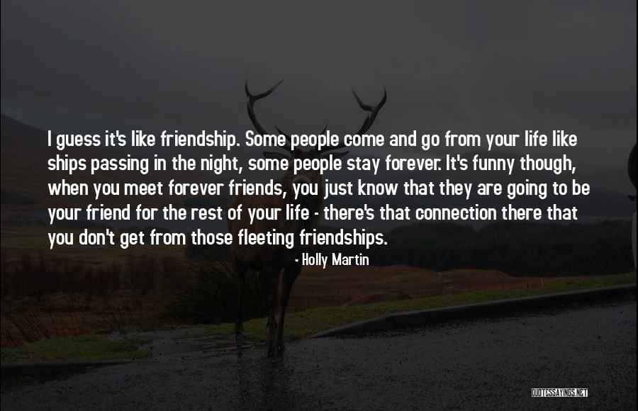 Fleeting Friendship Quotes By Holly Martin Fleeting Friendship Quotes By Holly Martin