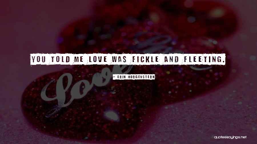 Fleeting Love Quotes By Erin Morgenstern Fleeting Love Quotes By Erin Morgenstern