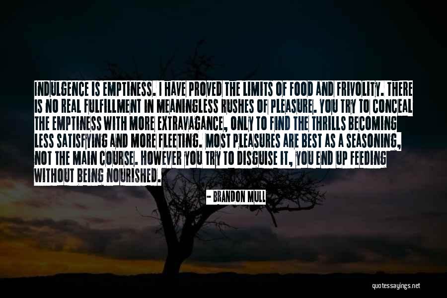 Fleeting Pleasures Quotes By Brandon Mull