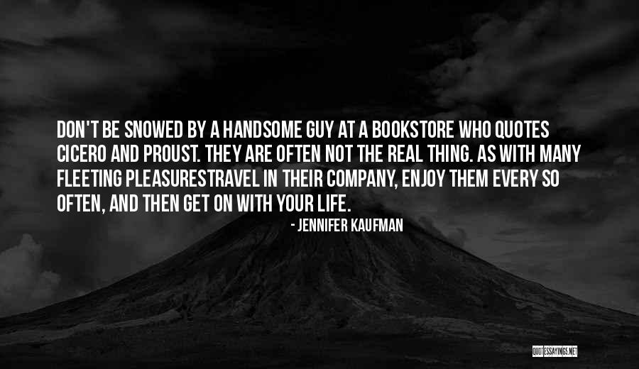Fleeting Pleasures Quotes By Jennifer Kaufman