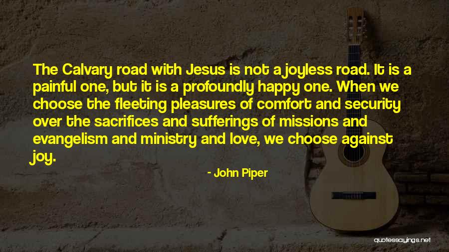 Fleeting Pleasures Quotes By John Piper