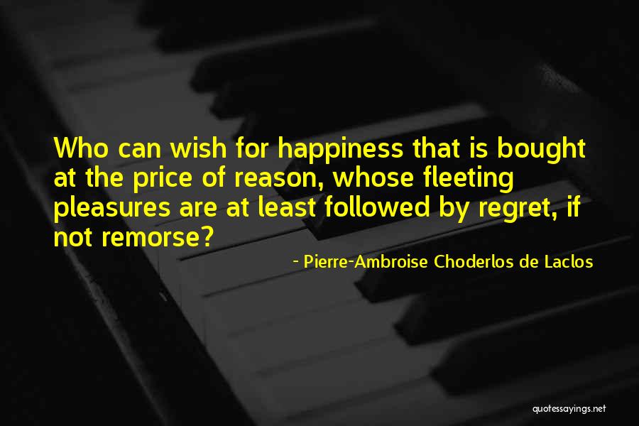 Fleeting Pleasures Quotes By Pierre-Ambroise Choderlos De Laclos