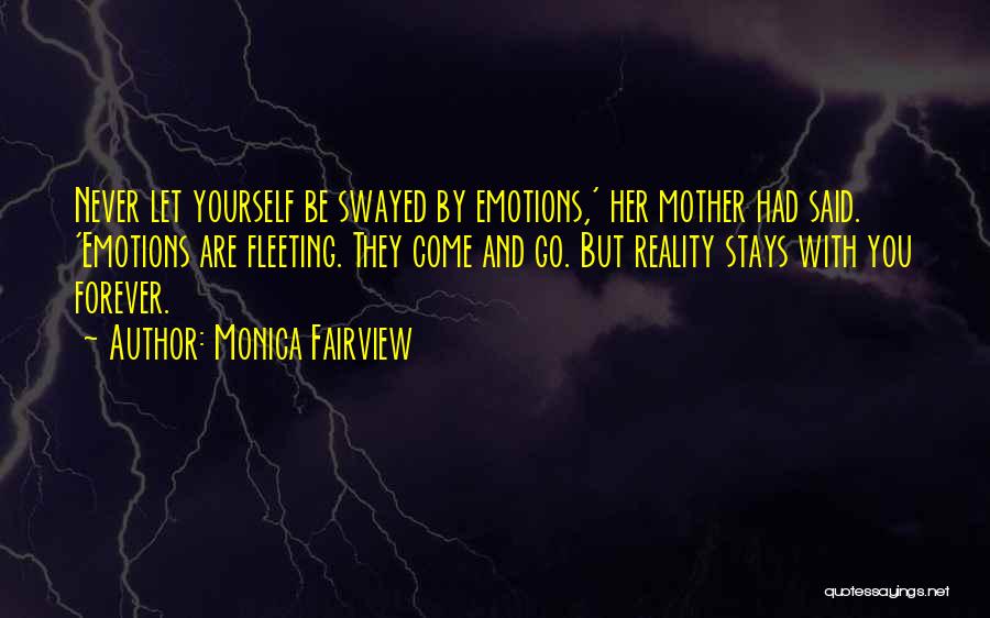 Fleeting Quotes By Monica Fairview