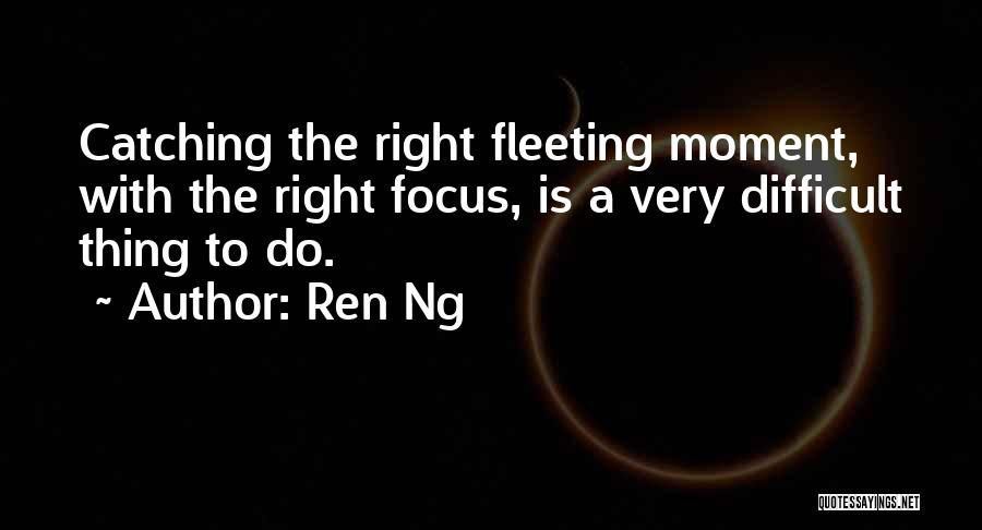 Fleeting Quotes By Ren Ng