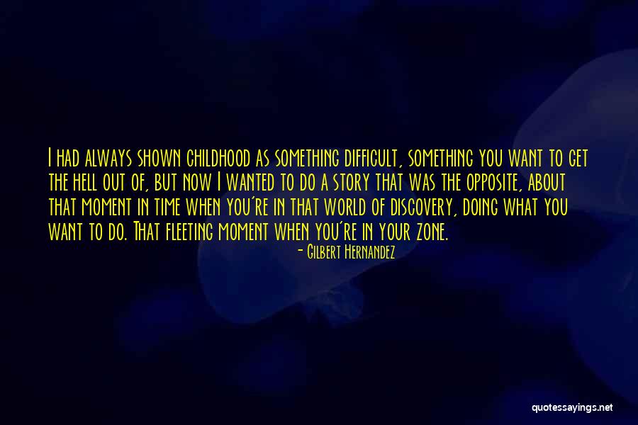 Fleeting World Quotes By Gilbert Hernandez Fleeting World Quotes By Gilbert Hernandez