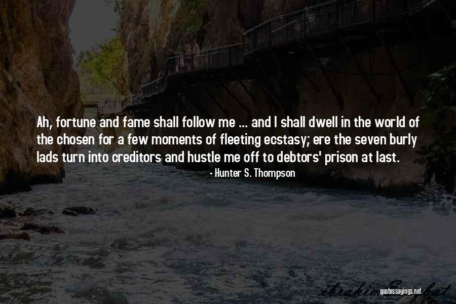 Fleeting World Quotes By Hunter S. Thompson Fleeting World Quotes By Hunter S. Thompson