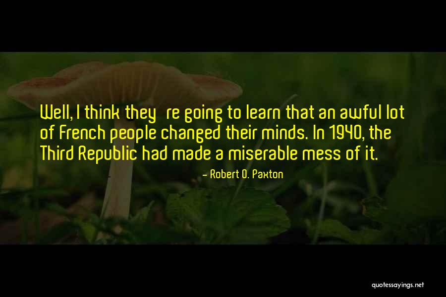 Flegel Center Quotes By Robert O. Paxton Flegel Center Quotes By Robert O. Paxton