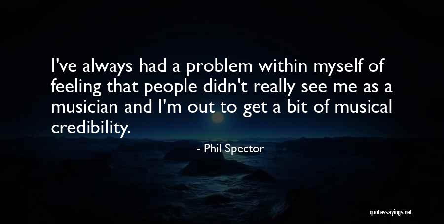 Fleissiges Quotes By Phil Spector Fleissiges Quotes By Phil Spector