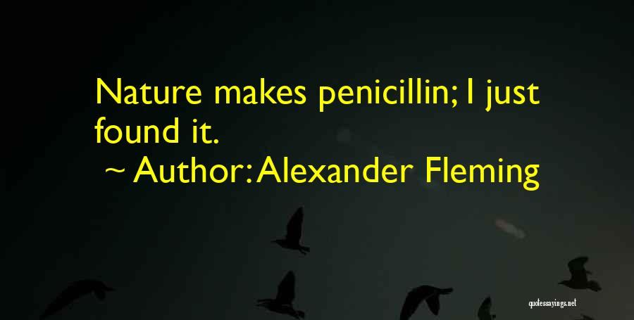 Fleming Alexander Quotes By Alexander Fleming