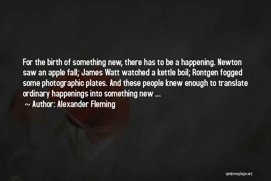 Fleming Alexander Quotes By Alexander Fleming