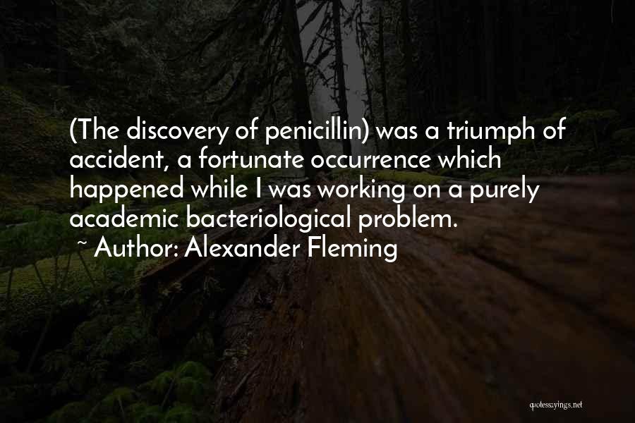 Fleming Alexander Quotes By Alexander Fleming