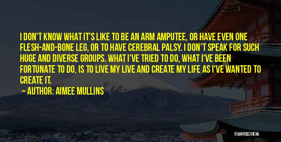 Flesh And Bone Quotes By Aimee Mullins