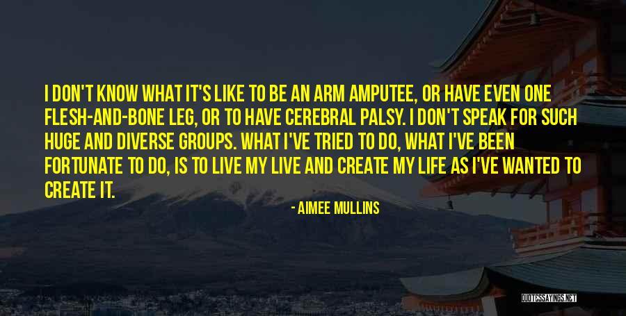 Flesh And Bone Quotes By Aimee Mullins Flesh And Bone Quotes By Aimee Mullins