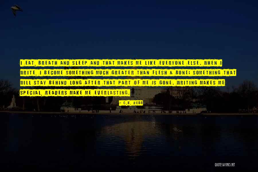 Flesh And Bone Quotes By C.K. Webb Flesh And Bone Quotes By C.K. Webb
