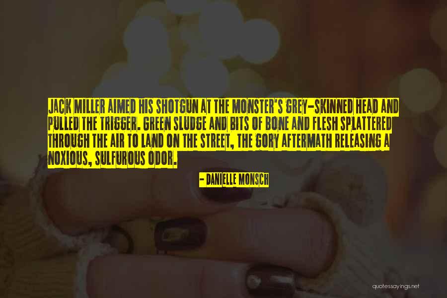 Flesh And Bone Quotes By Danielle Monsch Flesh And Bone Quotes By Danielle Monsch