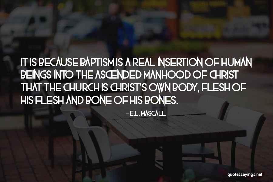 Flesh And Bone Quotes By E.L. Mascall Flesh And Bone Quotes By E.L. Mascall