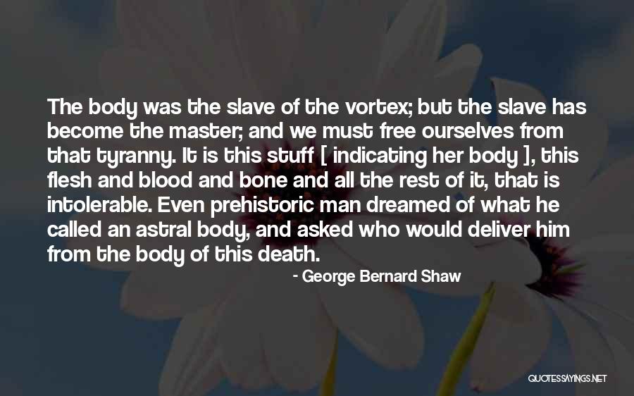Flesh And Bone Quotes By George Bernard Shaw Flesh And Bone Quotes By George Bernard Shaw