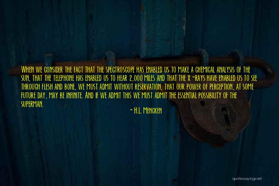 Flesh And Bone Quotes By H.L. Mencken Flesh And Bone Quotes By H.L. Mencken