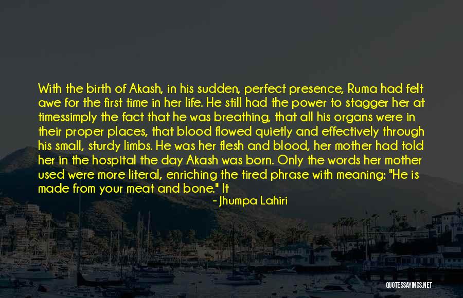 Flesh And Bone Quotes By Jhumpa Lahiri