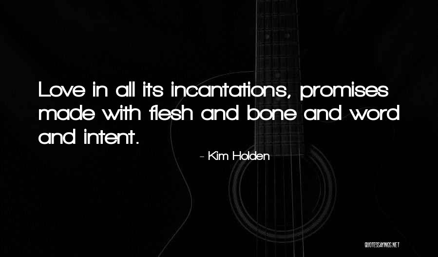 Flesh And Bone Quotes By Kim Holden