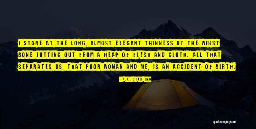 Flesh And Bone Quotes By L.E. Sterling Flesh And Bone Quotes By L.E. Sterling