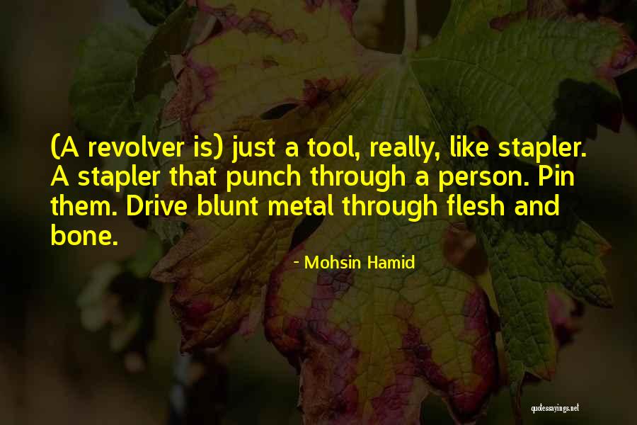 Flesh And Bone Quotes By Mohsin Hamid