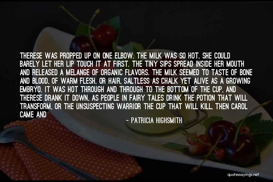 Flesh And Bone Quotes By Patricia Highsmith Flesh And Bone Quotes By Patricia Highsmith