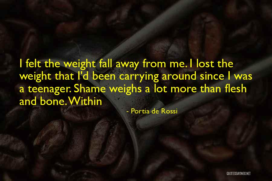 Flesh And Bone Quotes By Portia De Rossi Flesh And Bone Quotes By Portia De Rossi