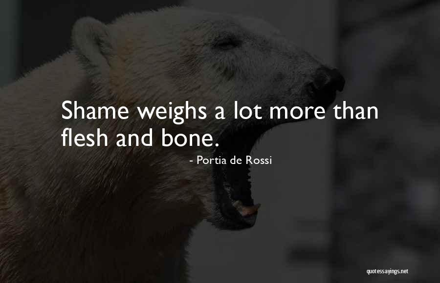 Flesh And Bone Quotes By Portia De Rossi Flesh And Bone Quotes By Portia De Rossi