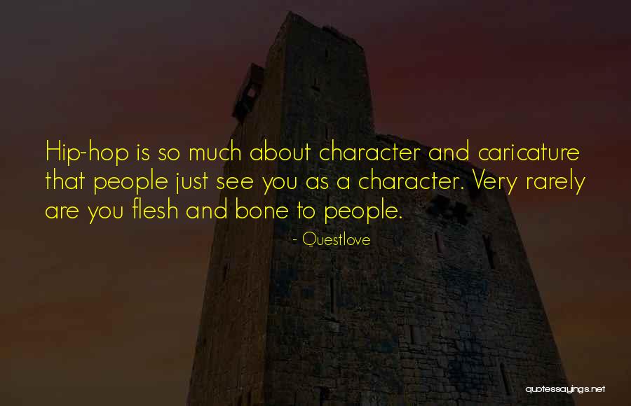Flesh And Bone Quotes By Questlove Flesh And Bone Quotes By Questlove