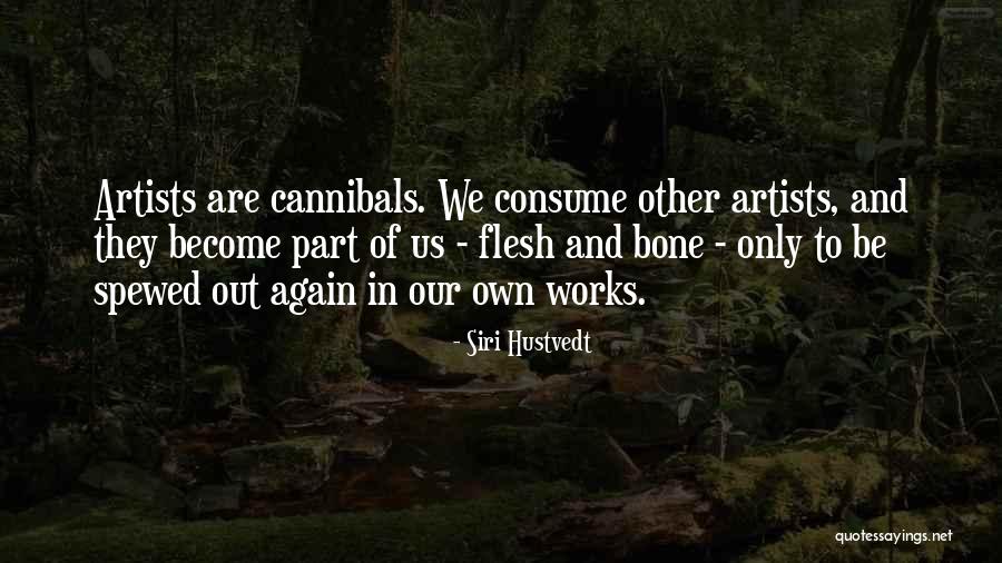 Flesh And Bone Quotes By Siri Hustvedt Flesh And Bone Quotes By Siri Hustvedt