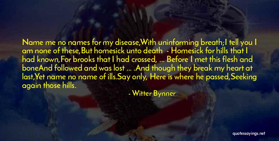 Flesh And Bone Quotes By Witter Bynner