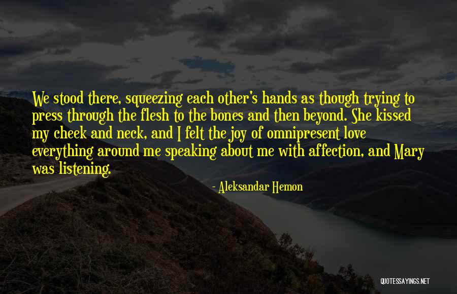 Flesh And Bones Quotes By Aleksandar Hemon Flesh And Bones Quotes By Aleksandar Hemon