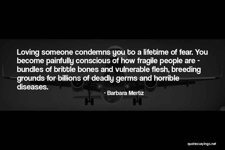 Flesh And Bones Quotes By Barbara Mertz Flesh And Bones Quotes By Barbara Mertz