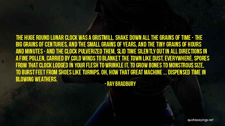 Flesh And Bones Quotes By Ray Bradbury Flesh And Bones Quotes By Ray Bradbury