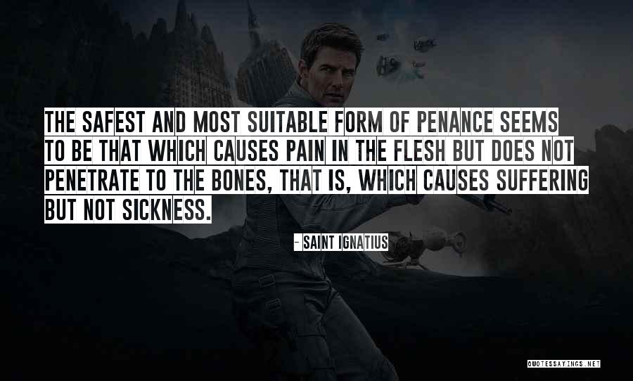 Flesh And Bones Quotes By Saint Ignatius Flesh And Bones Quotes By Saint Ignatius