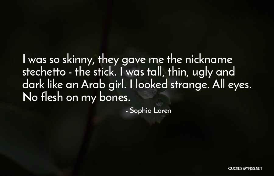 Flesh And Bones Quotes By Sophia Loren Flesh And Bones Quotes By Sophia Loren