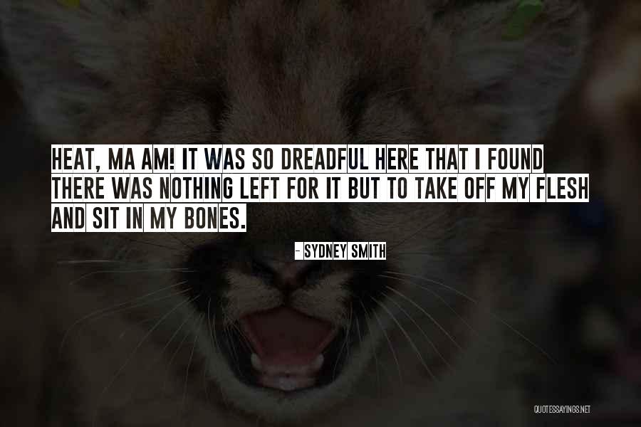 Flesh And Bones Quotes By Sydney Smith Flesh And Bones Quotes By Sydney Smith