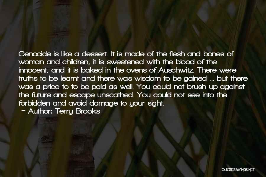 Flesh And Bones Quotes By Terry Brooks