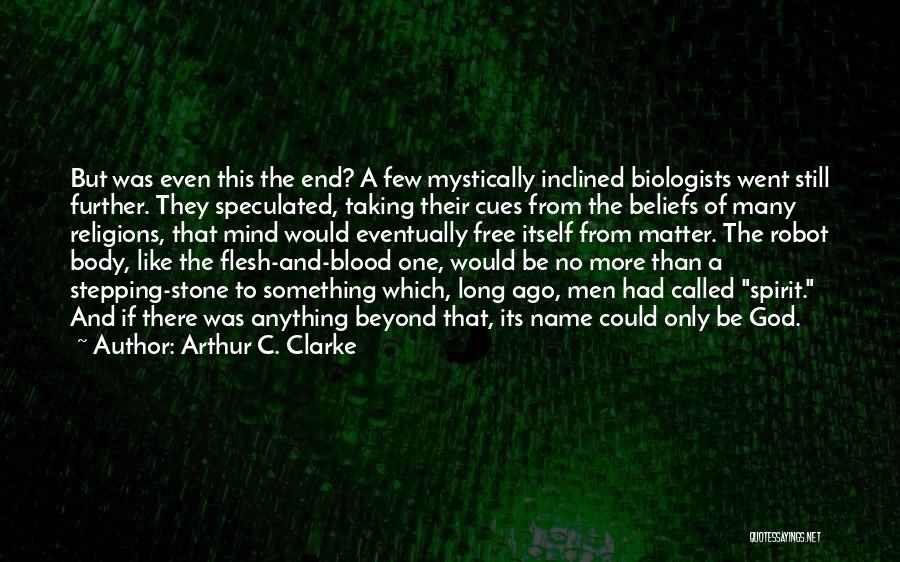 Flesh And Stone Quotes By Arthur C. Clarke