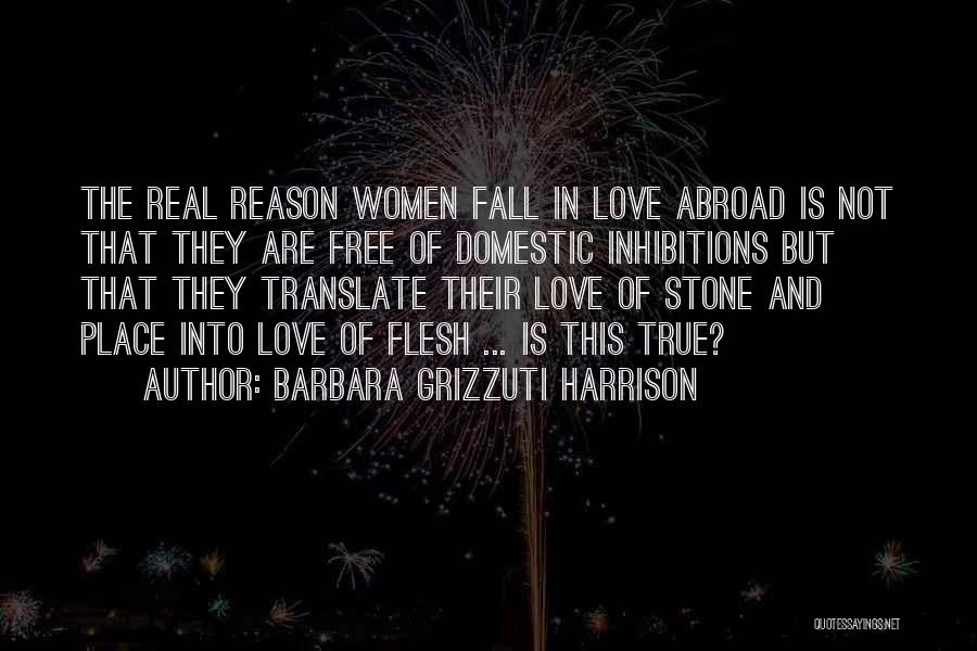 Flesh And Stone Quotes By Barbara Grizzuti Harrison
