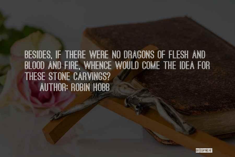 Flesh And Stone Quotes By Robin Hobb
