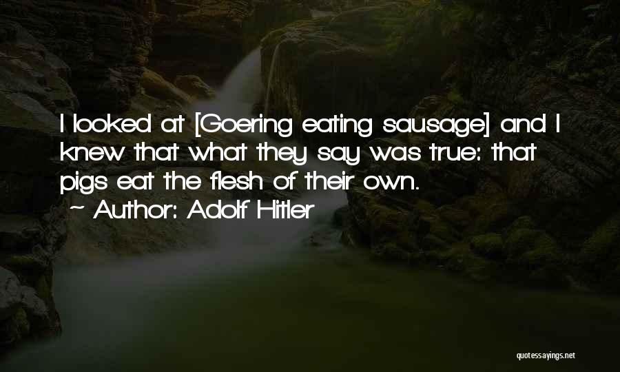 Flesh Eating Quotes By Adolf Hitler