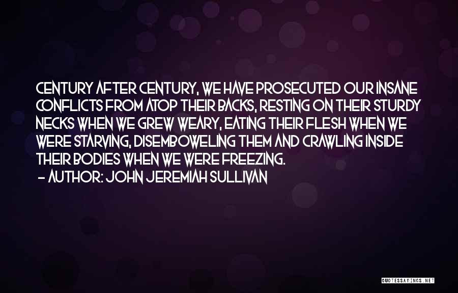 Flesh Eating Quotes By John Jeremiah Sullivan