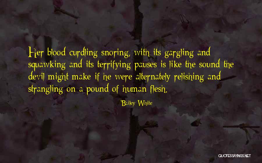 Flesh Pound Quotes By Bailey White Flesh Pound Quotes By Bailey White
