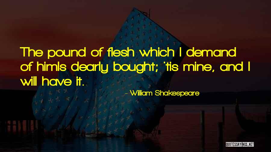 Flesh Pound Quotes By William Shakespeare Flesh Pound Quotes By William Shakespeare